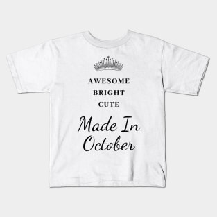 October Birthday Quotes Kids T-Shirt